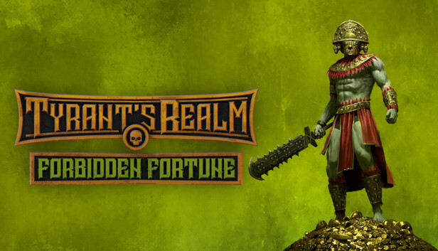 Tyrants Realm - Forbidden Fortune on Steam